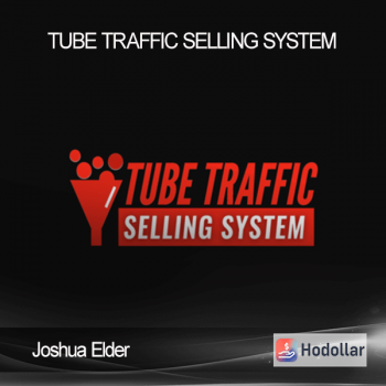 Joshua Elder – Tube Traffic Selling System