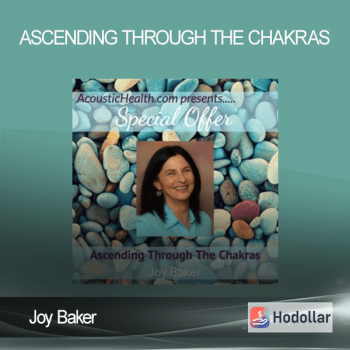 Joy Baker - Ascending Through The Chakras