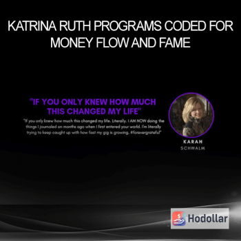 Katrina Ruth Programs - Coded For Money Flow and Fame