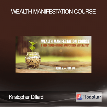 Kristopher Dillard - Wealth Manifestation Course