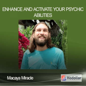 Macaya Miracle - Enhance and Activate Your Psychic Abilities