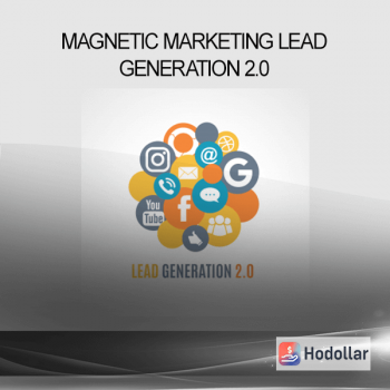 Magnetic Marketing – Lead Generation 2.0