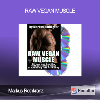 Markus Rothkranz - Raw Vegan Muscle