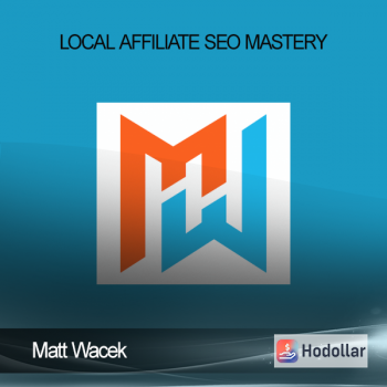 Matt Wacek – Local Affiliate SEO Mastery