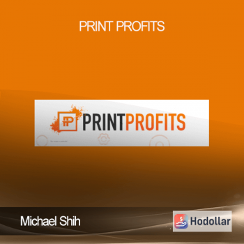 Michael Shih - Print Profits
