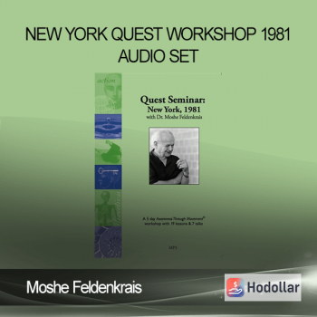 Moshe Feldenkrais - New York Quest Workshop 1981 Audio Set