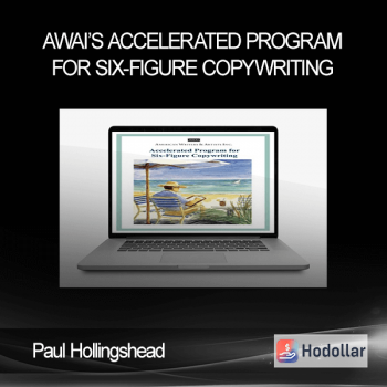 Paul Hollingshead – AWAI’s Accelerated Program For Six-Figure Copywriting
