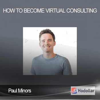 Paul Minors – How To Become Virtual Consulting