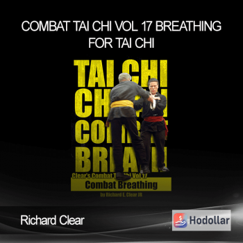 Richard Clear - Combat Tai Chi vol 17 - Breathing for Tai Chi