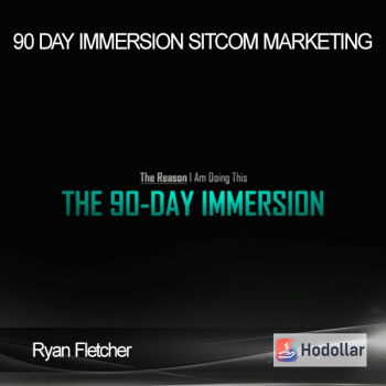 Ryan Fletcher - 90 Day Immersion Sitcom Marketing
