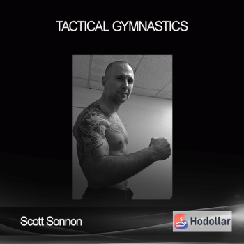 Scott Sonnon - Tactical Gymnastics