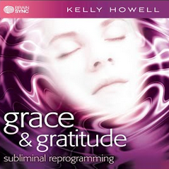 Kelly Howell - Brain Sync - Grace and Gratitude