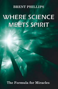 Where Science Meets Spirit - Formula For Miracles