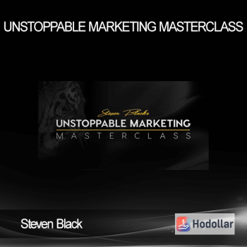 Steven Black – Unstoppable Marketing Masterclass