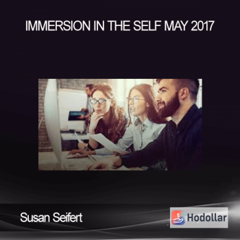 Susan Seifert - Immersion in the Self May 2017