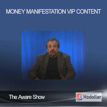 The Aware Show - Money Manifestation VIP Content