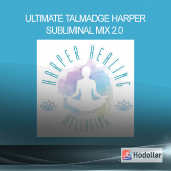 Ultimate Talmadge Harper Subliminal Mix 2.0 