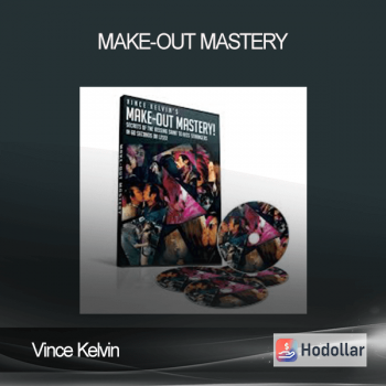 Vince Kelvin - Make-out Mastery