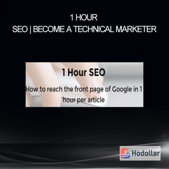 1 Hour SEO | Become a Technical Marketer
