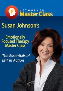 Susan Johnson - Emotionally Focused Therapy Master Class