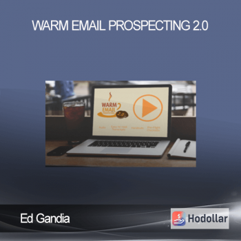 Ed Gandia – Warm Email Prospecting 2.0