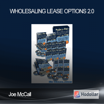 Joe McCall - Wholesaling Lease Options 2.0
