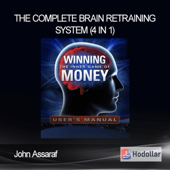 John Assaraf – The Complete Brain Retraining System (4 in 1)