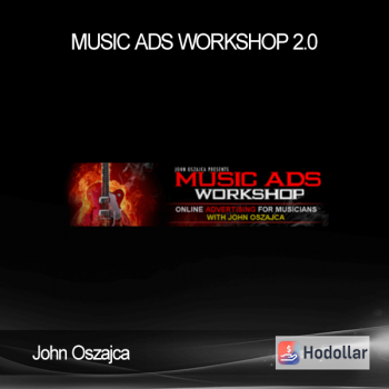 John Oszajca - Music Ads Workshop 2.0