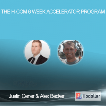 Justin Cener & Alex Becker - The H-Com 6 Week Accelerator Program