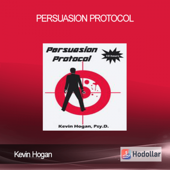 Kevin Hogan - Persuasion Protocol