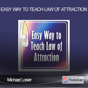 Michael Losier – Easy Way to Teach Law of Attraction