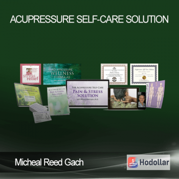 Micheal Reed Gach - Acupressure Self-Care Solution