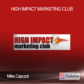 Mike Capuzzi – High Impact Marketing Club