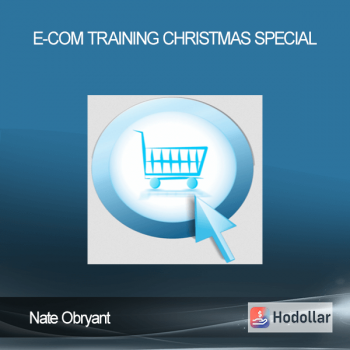 Nate Obryant - E-Com Training Christmas Special