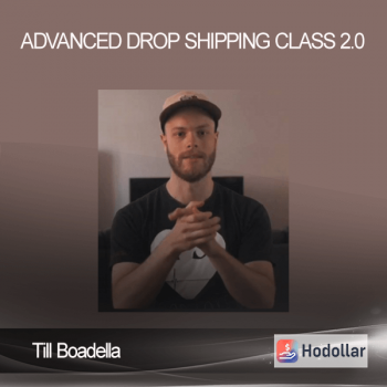 Till Boadella – Advanced Drop Shipping Class 2.0