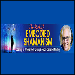 Michael Stone - The Path of Embodied Shamanism