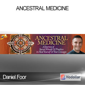 Daniel Foor - Ancestral Medicine