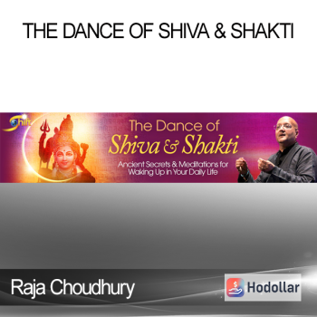 Raja Choudhury - The Dance of Shiva & Shakti