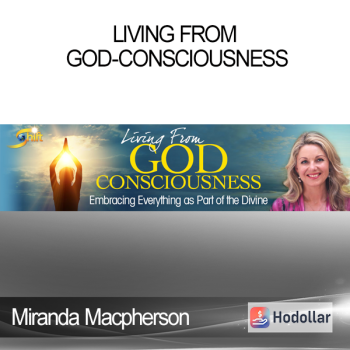Miranda Macpherson - Living from God-consciousness
