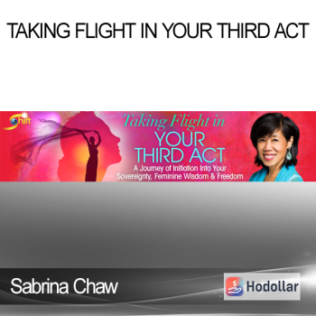 Sabrina Chaw - Taking Flight in Your Third Act