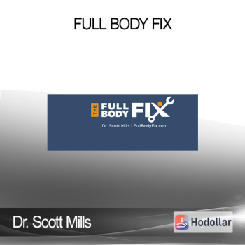 Dr. Scott Mills – Full Body Fix