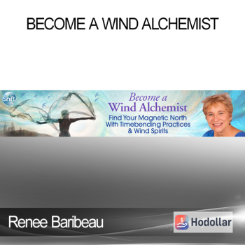 Renee Baribeau - Become a Wind Alchemist