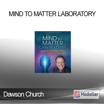 Dawson Church - Mind to Matter Laboratory