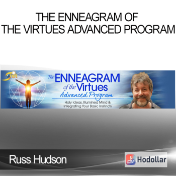 Russ Hudson - The Enneagram of the Virtues Advanced Program