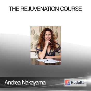 Andrea Nakayama - The Rejuvenation Course