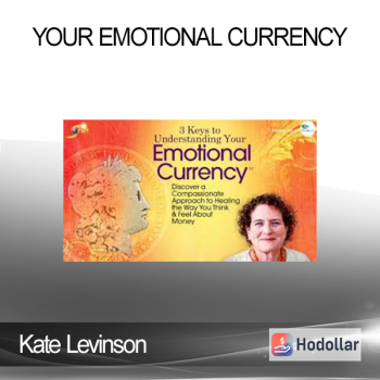 Kate Levinson - Your Emotional Currency