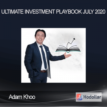 Adam Khoo - Ultimate Investment Playbook July 2020
