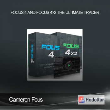 Cameron Fous – Focus 4 and Focus 4×2 The Ultimate Trader