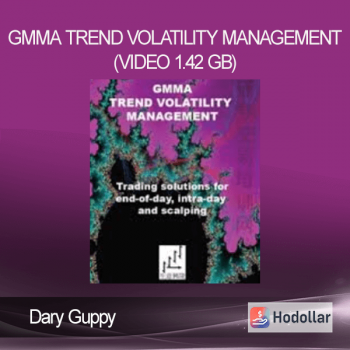 Dary Guppy - GMMA Trend Volatility Management (Video 1.42 GB)