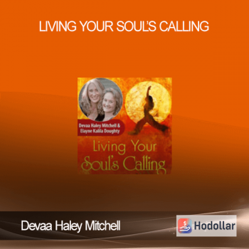 Devaa Haley Mitchell – Living Your Soul’s Calling